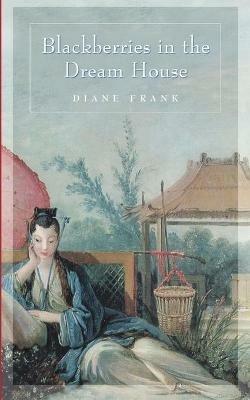 Blackberries in the Dreamhouse - Diane Frank - cover