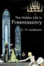 The Hidden Life In Freemasonry