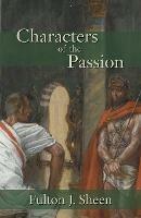 Characters of the Passion - Fulton J Sheen - cover