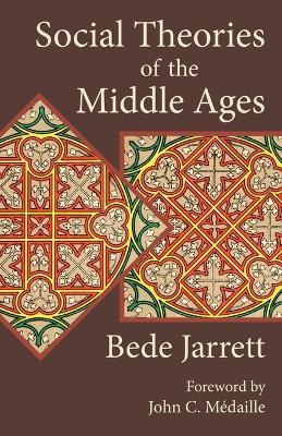 Social Theories of the Middle Ages - Bede Jarrett - cover