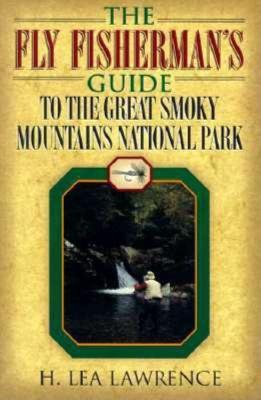 The Fly Fisherman's Guide to the Great Smoky Mountains National Park - H. Lea Lawrence - cover