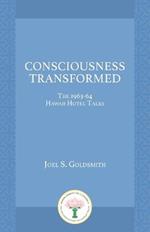 Consciousness Transformed