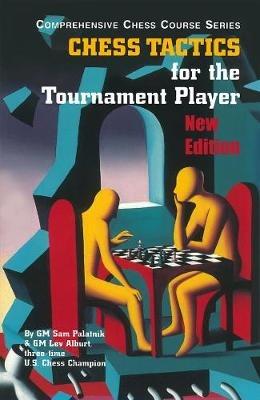 Chess Tactics for the Tournament Player - Sam Palatnik,Lev Alburt - cover