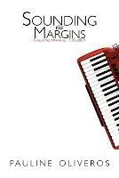 Sounding the Margins: Collected Writings 1992-2009 - Pauline Oliveros - cover