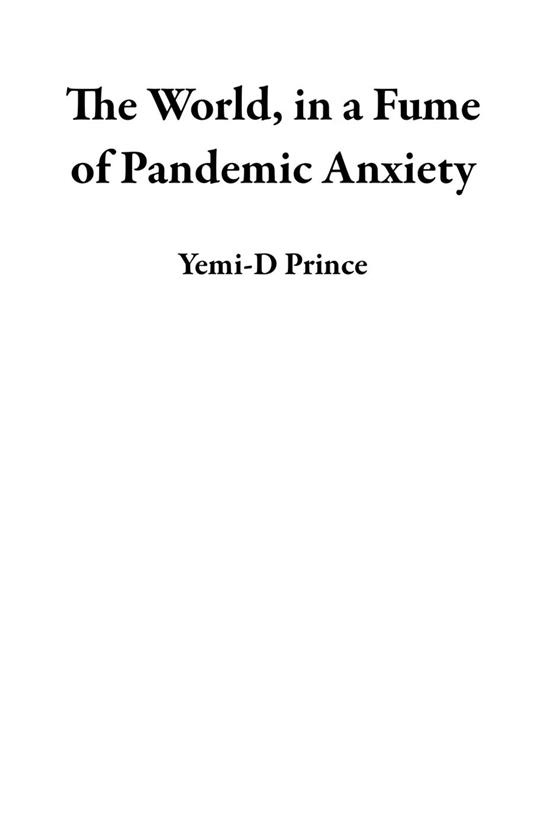 The World, in a Fume of Pandemic Anxiety