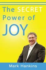 The Secret Power of Joy