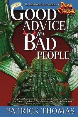 Good Advice For Bad People: a Dear Cthulhu collection - Patrick Thomas - cover