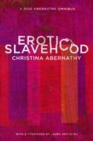 Erotic Slavehood: A Miss Abernathy Omnibus