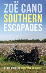 Southern Escapades: On the Roads Less Traveled