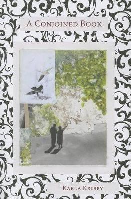 A Conjoined Book - Karla Kelsey - cover