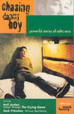 Chasing Danny Boy: Powerful Stories of Celtic Eros