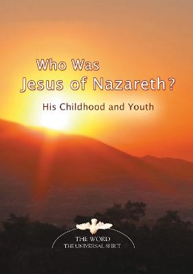 Who Was Jesus of Nazareth?: His Childhood and Youth - House Gabriele Publishing - cover
