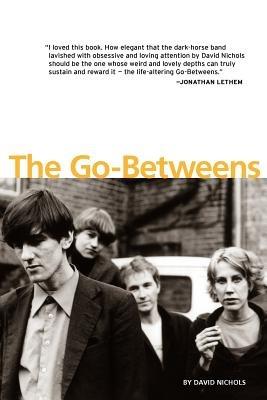 The Go-Betweens - David Nichols - cover