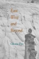 East, West, and Beyond - Gloria Dyc - cover
