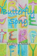 Butterfly Song -- A Woman's Journey Back Into Life