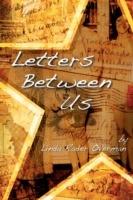 Letters Between Us - Linda Rader Overman - cover