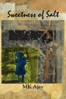 Sweetness of Salt - M K Ajay - cover