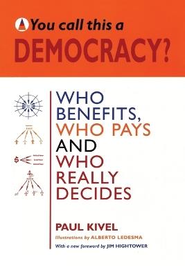 You Call This a Democracy? - Paul Kivel - cover