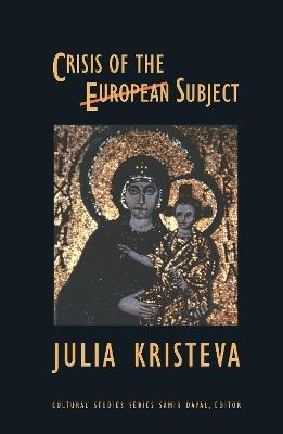 Crisis of the European Subject - Julia Kristeva - cover