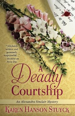 A Deadly Courtship - Karen Hanson Stuyck - cover