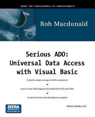 Serious ADO: Universal Data Access with Visual Basic - Rob MacDonald - cover