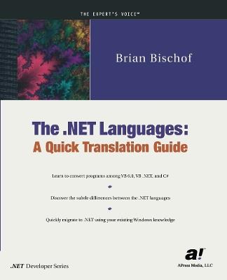 The .NET Languages: A Quick Translation Guide - Brian Bischof - cover
