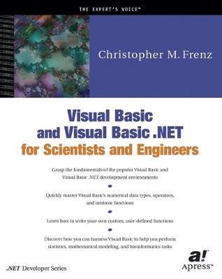 Visual Basic and Visual Basic .NET for Scientists and Engineers - Christopher M. Frenz - cover