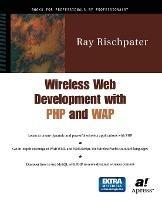 Wireless Web Development with PHP and WAP - Ray Rischpater - cover