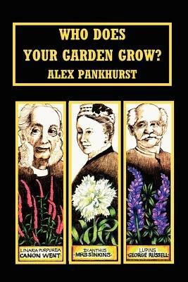 Who Does Your Garden Grow - Alex Pankhurst - cover
