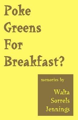 Poke Greens for Breakfast - Walta Sorrels Jennings - cover