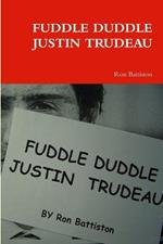 Fuddle Duddle Justin Trudeau