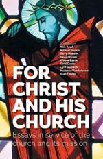 For Christ and His Church: Essays in Service of the Church and Its Mission
