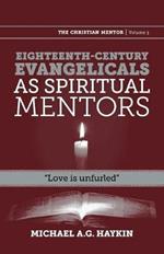 Eighteenth-Century Evangelicals as Spiritual Mentors: Love Is Unfurled