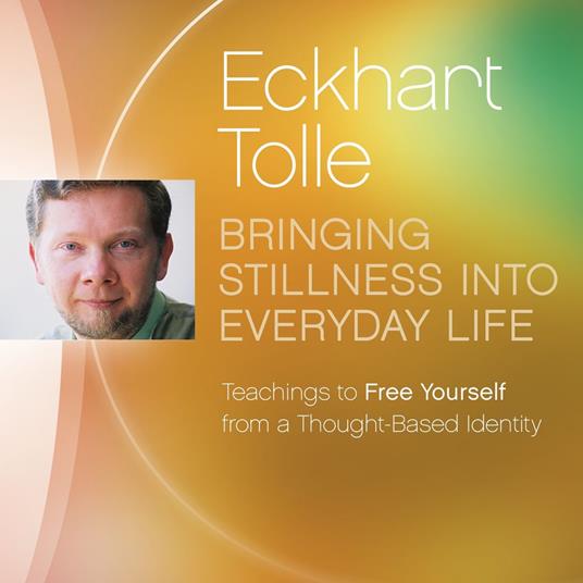 Bringing Stillness into Everyday Life