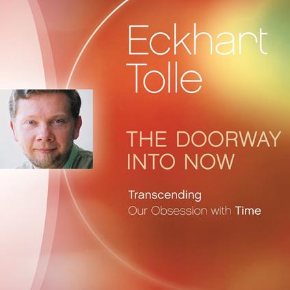 The Doorway Into Now