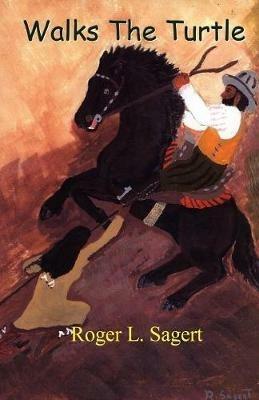Walks The Turtle - Roger Sagert - cover