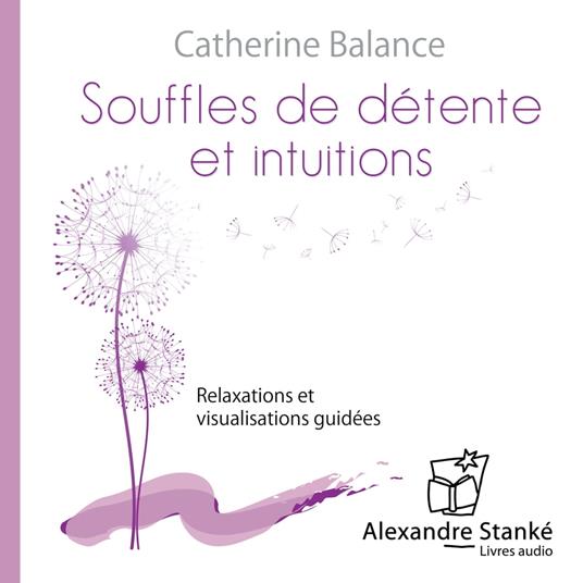 Souffles de détente et intuitions