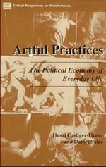 Artful Practices: Political Economy of Everyday Life
