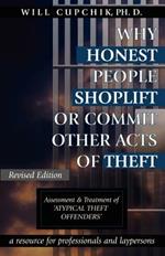 Why Honest People Shoplift or Commit Other Acts of Theft: Assessment and Treatment of 'atypical Theft Offenders'