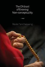 The Dhara?i of Entering Non-conceptuality