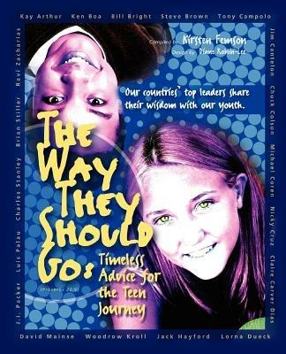 The Way They Should Go: Timeless Advice for the Teen Journey - Kirsten Femson - cover