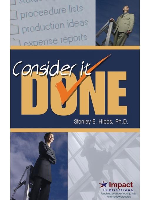 Consider It Done! Ten Prescriptions for Finishing What You Start - Stanley E Hibbs - cover