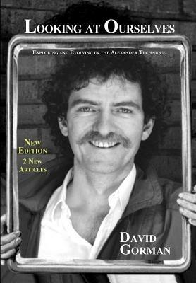 Looking at Ourselves: 2nd Edition (monochrome interior) - David A Gorman - cover
