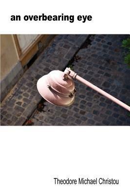 an Overbearing Eye - Theodore Michael Christou - cover