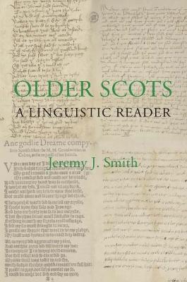 Older Scots: A Linguistic Reader - Jeremy J. Smith - cover