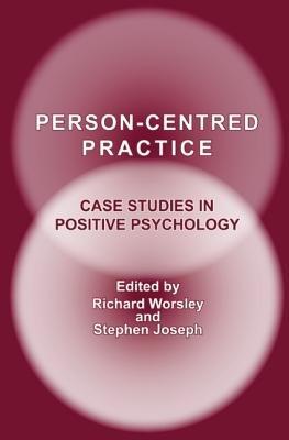 Person-Centred Practice: Case Studies in Positive Psychology - cover
