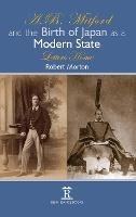 A.B. Mitford and the Birth of Japan as a Modern State: Letters Home - Robert Morton - cover