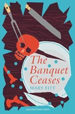 The Banquet Ceases