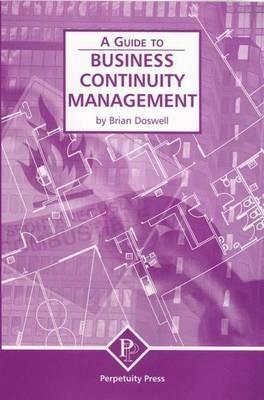 Business Continuity Management (A Guide to) - B. Doswell - cover