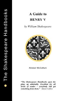 A Guide to Henry V - Alistair McCallum - cover